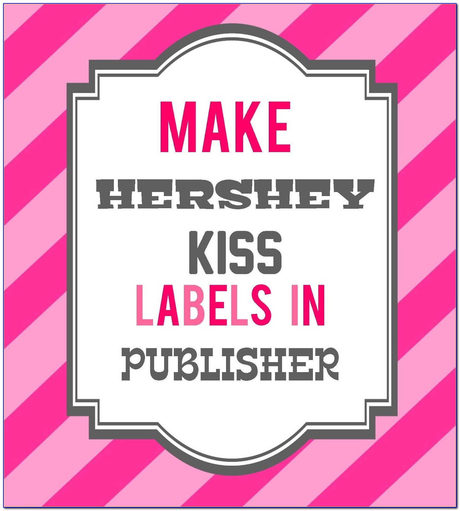 Hershey's Kisses Label Template Free
