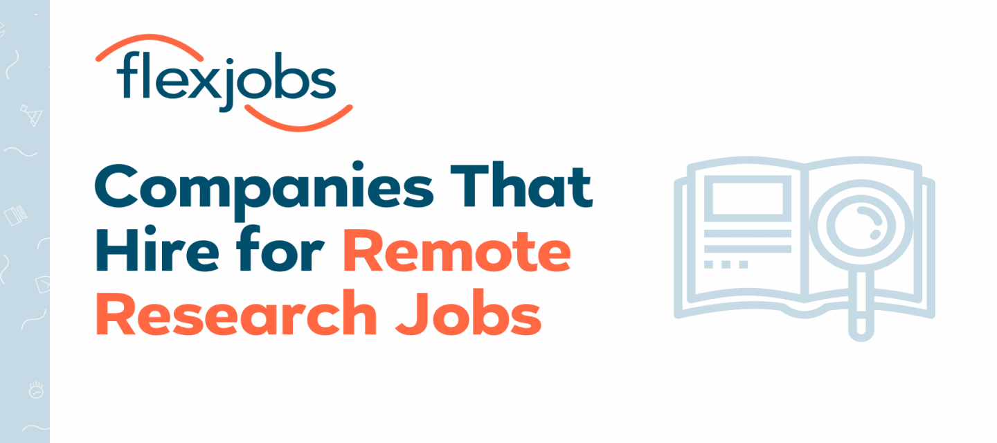 Companies That Hire for Remote Research Jobs  FlexJobs