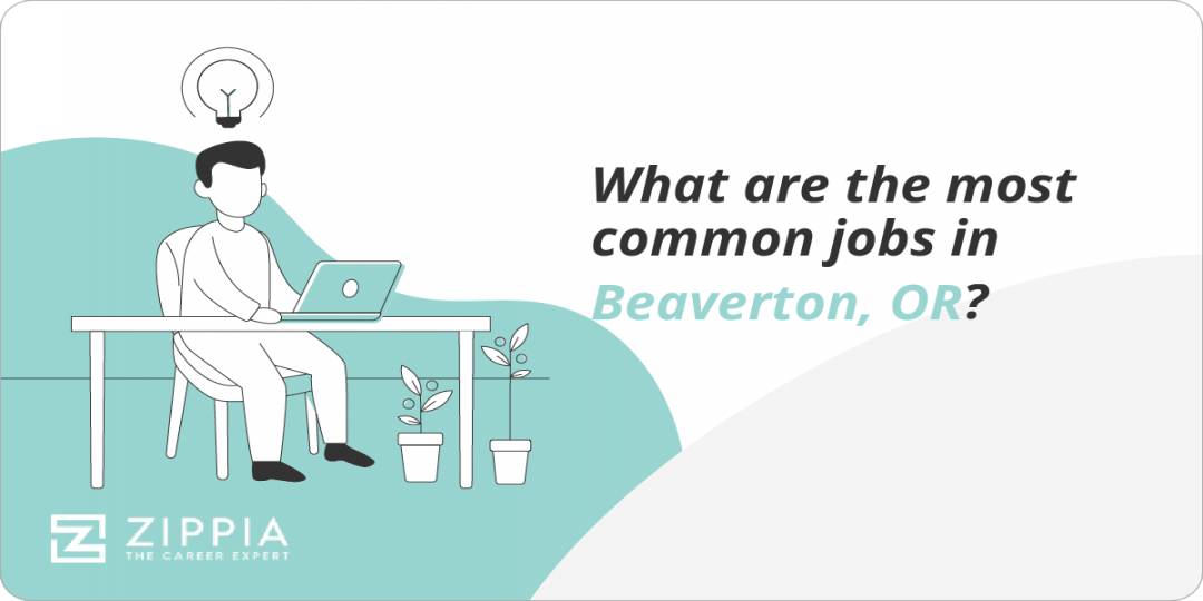 What are the most common jobs in Beaverton, OR? - Zippia